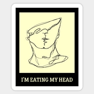 I'm eating my head Sticker